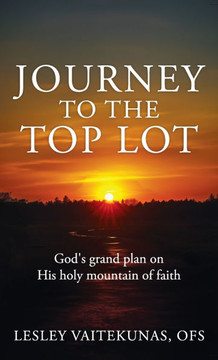 Journey to the Top Lot: God's grand plan on His holy mountain of faith