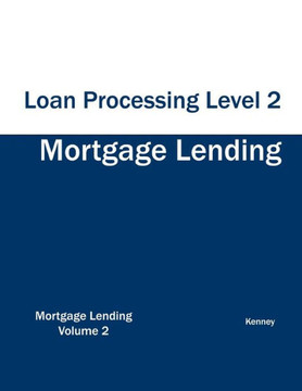 Mortgage Lending Loan Processing Level 2