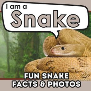 I am a Snake: A Children's Book with Fun and Educational Animal Facts with Real Photos!