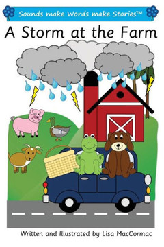 A Storm At The Farm: Sounds Make Words Make Stories, Plus Level, Series 1, Book 12