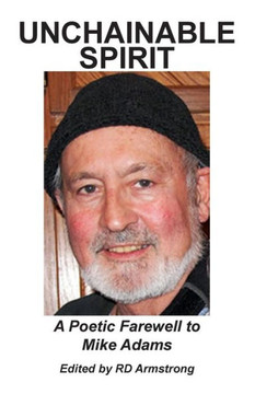 Unchainable Spirit: A Poetic Farewell to Mike Adams