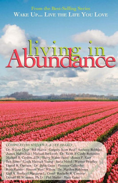 Wake Up...Live the Life You Love: Living in Abundance