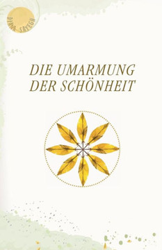 Die Umarmung Der Schönheit (German Edition)
