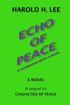 Echo of Peace: A sequel to Casualties of Peace Echo of Peace: A sequel to Casualties of Peace
