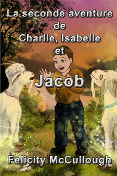 La seconde aventure de Charlie, Isabelle et Jacob