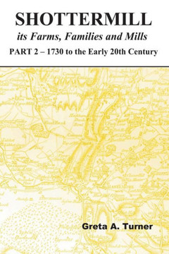 Shottermill, its Farms, Families and Mills - Part 2: 1730 to the Early 20th Century