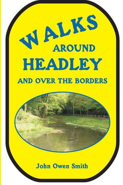 Walks around Headley: and over the borders
