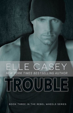 Rebel Wheels (Book 3): Trouble