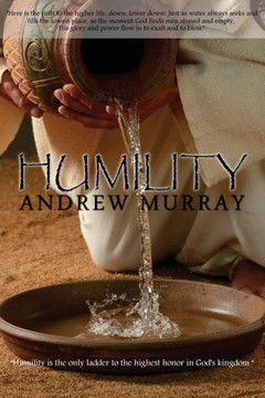 Humility by Andrew Murray Humility by Andrew Murray