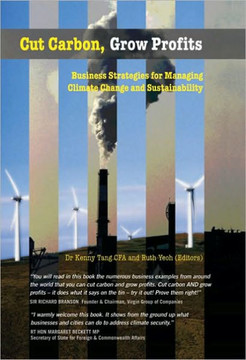 Cut Carbon, Grow Profits: Business Strategies for Managing Climate Change and Sustainability