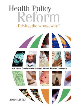 Health Policy Reform: Driving the Wrong Way?