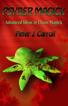 PsyberMagick: Advanced Ideas in Chaos Magick
