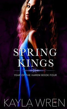 Spring Kings: A contemporary reverse harem romance