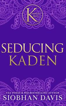 Seducing Kaden (The Kennedy Boys(R)) Hardcover Seducing Kaden (The Kennedy Boys(R)) Hardcover
