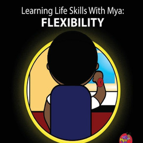 Learning Life Skills with Mya: Flexibility