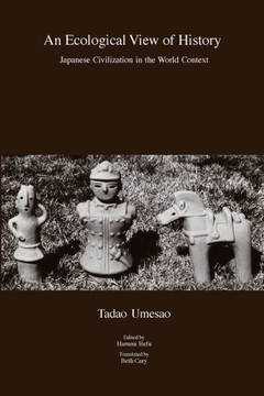 An Ecological View of History: Japanese Civilization in the World Context