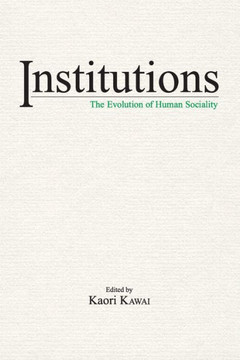 Institutions: The Evolution of Human Sociality