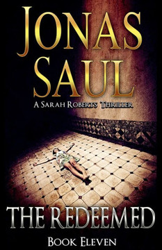 The Redeemed: A Sarah Roberts Thriller Book 11