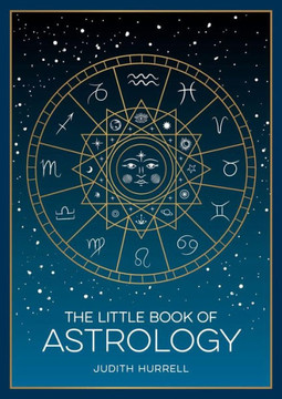 The Little Book of Astrology: A Pocket Guide to the Planets and Their Influence on Your Life