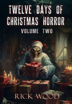 Twelve Days of Christmas Horror Volume Two