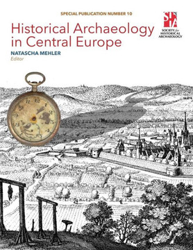 Historical Archaeology in Central Europe