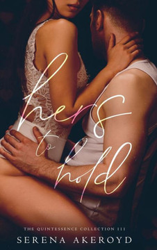 Hers To Hold (Quintessence: Why Choose Romance Hers To Hold (Quintessence: Why Choose Romance