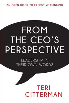 From the CEO's Perspective: Leadership In Their Own Words