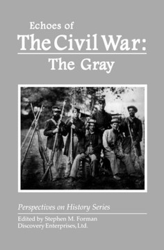 Echoes of the Civil War: The Gray Echoes of the Civil War: The Gray