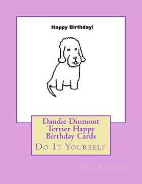 Dandie Dinmont Terrier Happy Birthday Cards: Do It Yourself