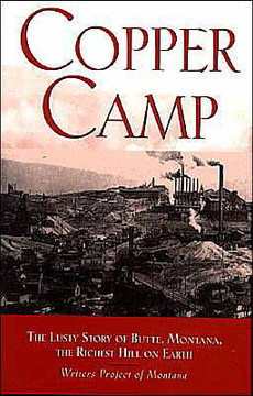 Copper Camp: The Lusty Story of Butte, Montana