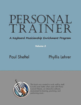 Personal Trainer: A Keyboard Musicianship Enrichment Program, Volume 3