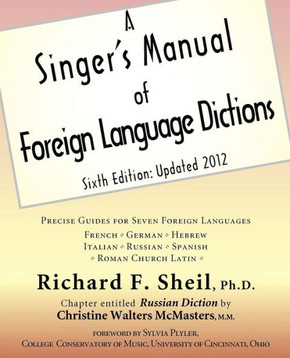 A Singer's Manual of Foreign Language Dictions: Sixth Edition, Updated 2012
