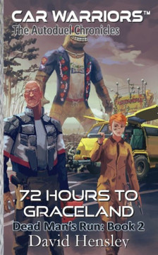 72 Hours to Graceland: Dead Man's Run: Book 2