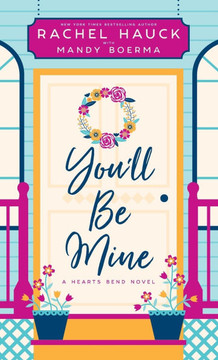 You'll Be Mine: A Hearts Bend Novel