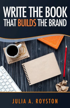 Write the Book that Builds the Brand