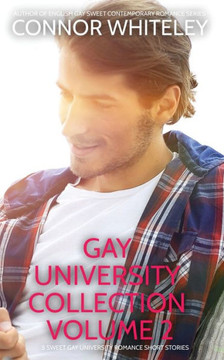 Gay University Collection Volume 2: 5 Sweet Gay University Romance Short Stories