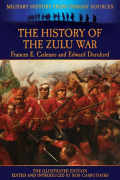 The History of the Zulu War The History of the Zulu War