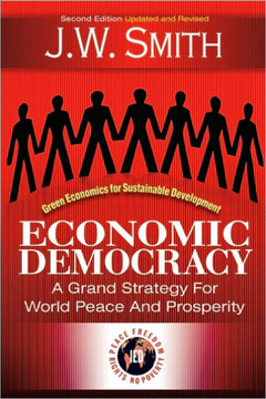 Economic Democracy: A Grand Strategy for World Peace and Prosperity 2nd Edition Pbk