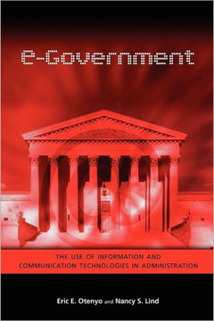 E-Government: The Use of Information and Communication Technologies in Administration E-Government: The Use of Information and Communication Technologies in Administration