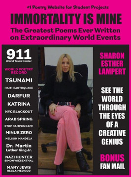 Immortality Is Mine: One of the World's Greatest Poets, The Greatest Poems Ever Written on Extraordinary World Events, Gifts of Genius, Inc