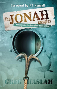 The Jonah Complex: Rediscovering the outrageous grace of God