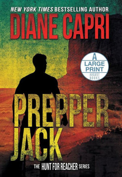 Prepper Jack Large Print Hardcover Edition: The Hunt for Jack Reacher Series