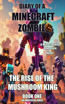 Diary of a Minecraft Zombie Diary of a Minecraft Zombie