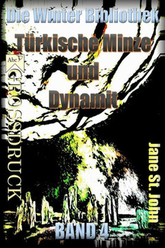 Türkische Minze Und Dynamit (Die Winter Bibliothek) (Volume 4) (German Edition)