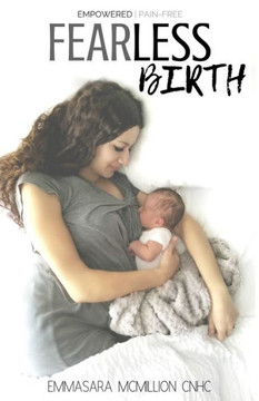 Fearless Birth: Empowered & Pain Free (Compelled Lifestyle)