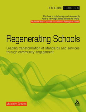 Regenerating Schools: Leading Transformation of Standards and Services Through Community Engagement