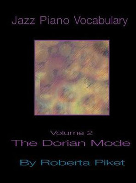 Jazz Piano Vocabulary: Volume 2 Dorian Mode