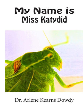 My Name Is Miss Katydid