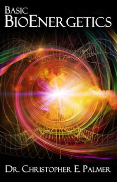 Basic BioEnergetics Basic BioEnergetics