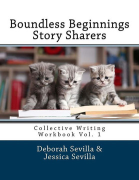 Story Sharers: Collective Writing Workbook (Boundless Beginnings)